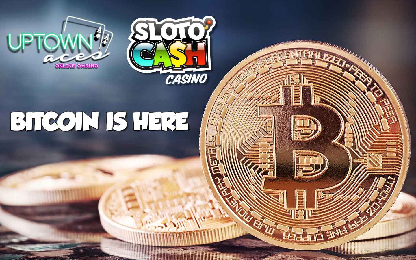 Bitcoins at SlotoCash and Uptown Aces casino